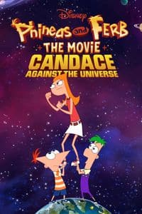 Phineas y Ferb, la película: Candace contra el universo